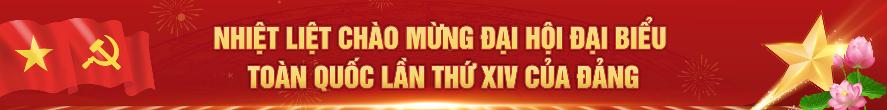 97 - Nhiệt liệt chào mừng Đại hội đại biểu toàn quốc lần thứ XIV của Đảng